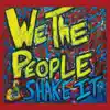We the People - Shake It - EP